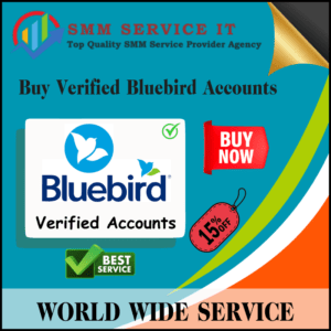 Buy Verified Bluebird Accounts